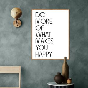 Quadro - Uillian Rius - Tipografia Do What Makes You Happy 01A